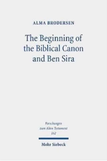 Beginning of the Biblical Canon and Ben Sira