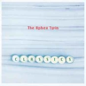 CD The Aphex Twin* - Classics (naudota)