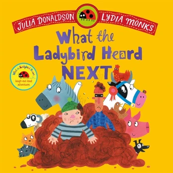 What the Ladybird Heard Next, A laugh-out-loud rhyming adventure