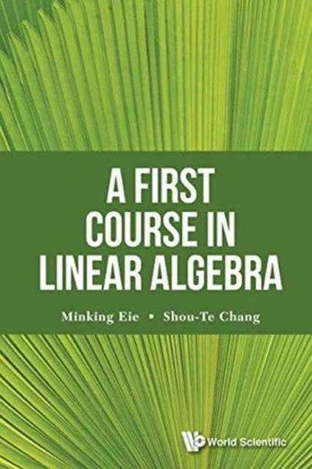 First Course In Linear Algebra, A