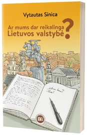 Ar mums dar reikalinga Lietuvos valstybė? kaina