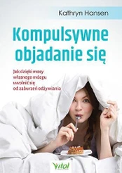Kompulsinis persivalgymas - Kathryn Hansen