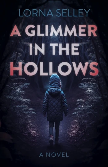 Glimmer in the Hollows, A, A Novel