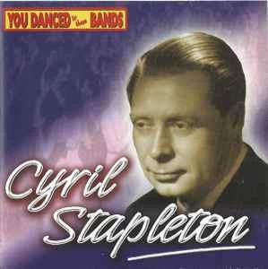 CD Cyril Stapleton - You Danced To These Bands