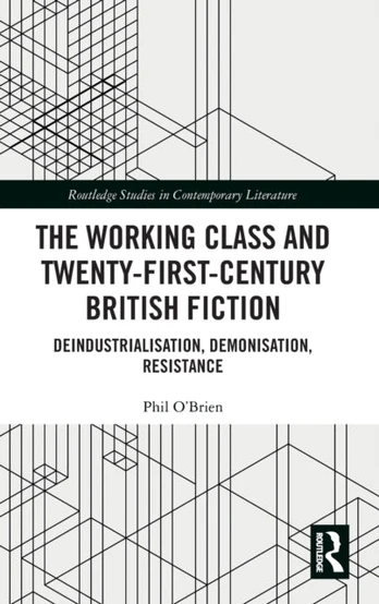 Working Class and Twenty-First-Century British Fiction