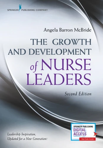 Growth and Development of Nurse Leaders, Second Edition