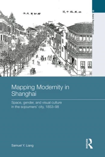 Mapping Modernity in Shanghai
