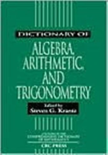 Dictionary of Algebra, Arithmetic, and Trigonometry