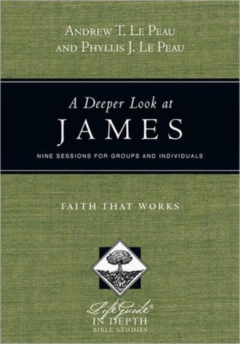 Deeper Look at James – Faith That Works