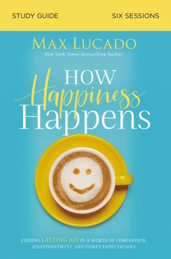 How Happiness Happens Study Guide