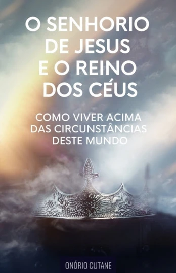 O Senhorio de Jesus Cristo e o Reino dos Ceus