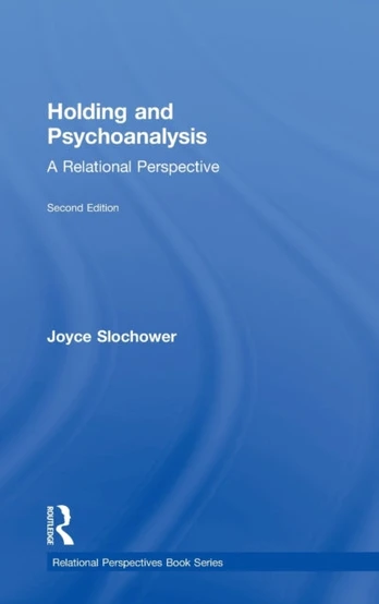 Holding and Psychoanalysis, 2nd edition