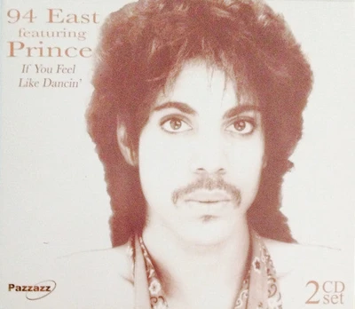 CD 94 East Featuring Prince – If You Feel Like Dancin'
