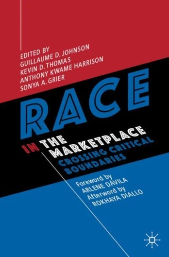 Race in the Marketplace, Crossing Critical Boundaries