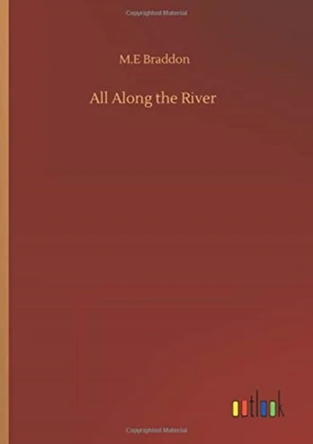 All Along the River