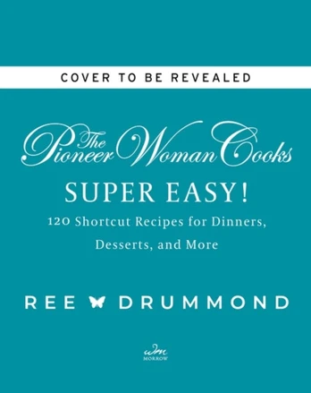 Pioneer Woman Cooks—Super Easy!