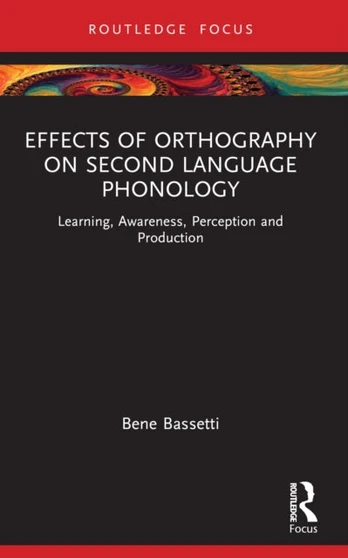 Effects of Orthography on Second Language Phonology