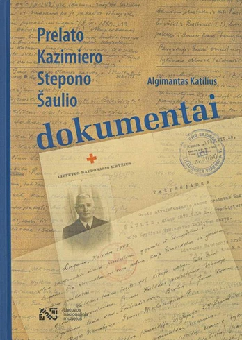 Prelato Kazimiero Stepono Šaulio dokumentai