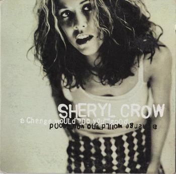CD Sheryl Crow – A Change Would Do You Good