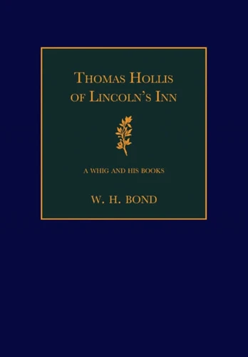 Thomas Hollis of Lincoln's Inn
