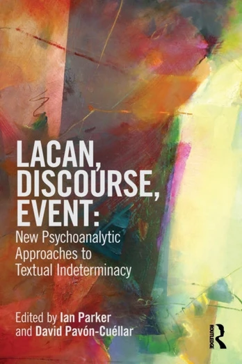 Lacan, Discourse, Event: New Psychoanalytic Approaches to Textual Indeterminacy - Minkštas viršelis