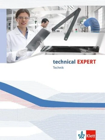 technical EXPERT Bundesausgabe. Schülerbuch: Technik, technical EXPERT Bundesausgabe. Schülerbuch: Technik