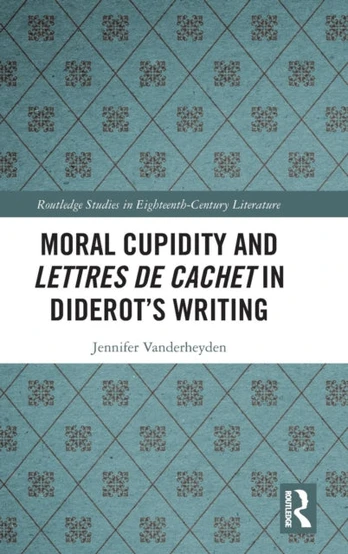 Moral Cupidity and Lettres de cachet in Diderot’s Writing