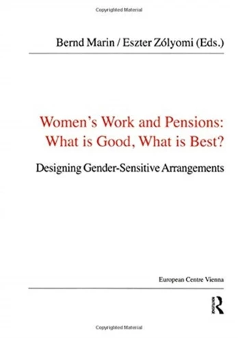 Women's Work and Pensions: What is Good, What is Best?