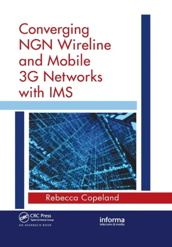 Converging NGN Wireline and Mobile 3G Networks with IMS