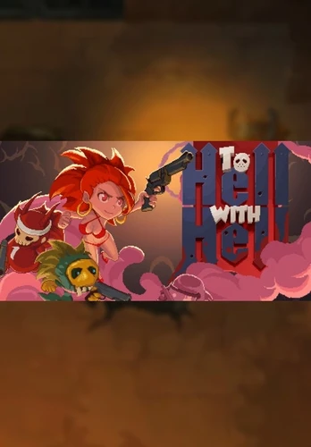 To Hell With Hell 