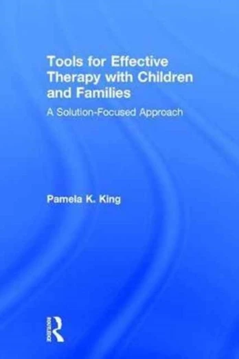 Tools for Effective Therapy with Children and Families