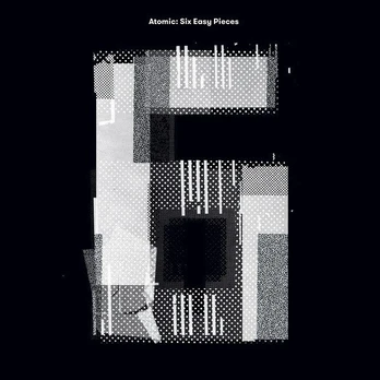 CD Atomic – Six Easy Pieces