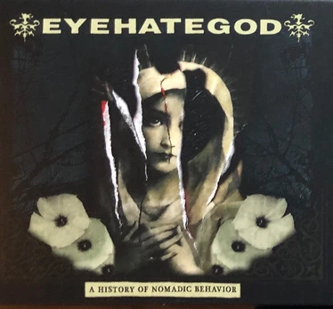 CD Digipak EyeHateGod – A History Of Nomadic Behavior