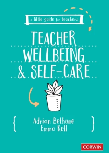 Little Guide for Teachers: Teacher Wellbeing and Self-care