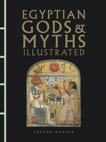 Egyptian Gods & Myths Illustrated