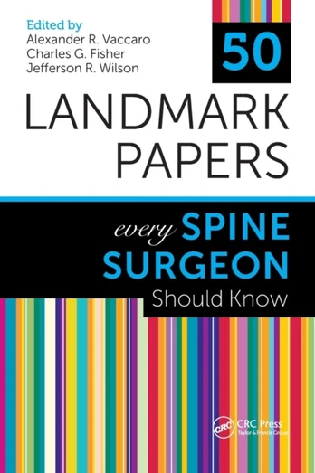 50 Landmark Papers Every Spine Surgeon Should Know