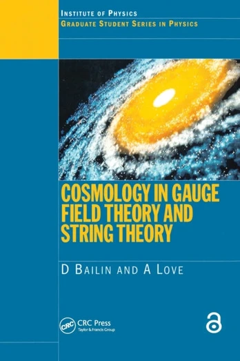 Cosmology in Gauge Field Theory and String Theory