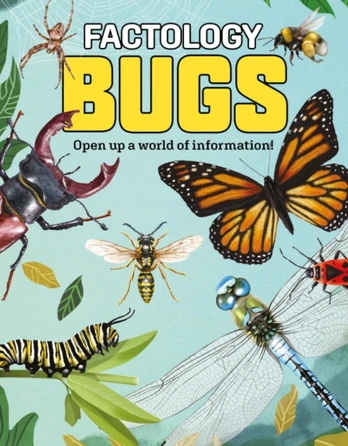 Factology: Bugs, Open Up a World of Information!