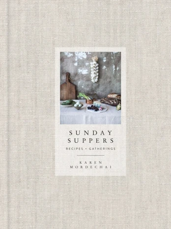 Sunday Suppers, Recipes + Gatherings: A Cookbook