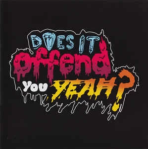 CD Does It Offend You, Yeah? - You Have No Idea What You're Getting Yourself Into...