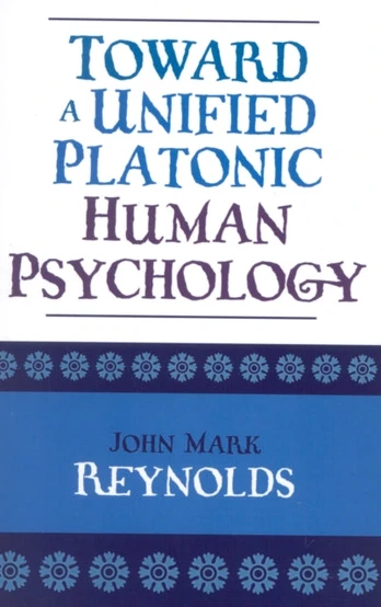 Toward a Unified Platonic Human Psychology
