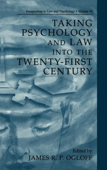 Taking Psychology and Law into the Twenty-First Century