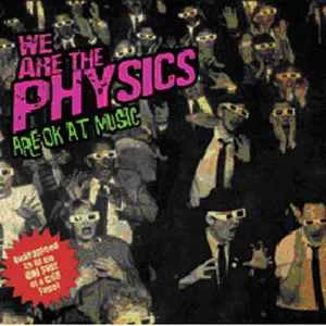 CD We Are The Physics - Are OK At Music