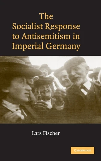 Socialist Response to Antisemitism in Imperial Germany