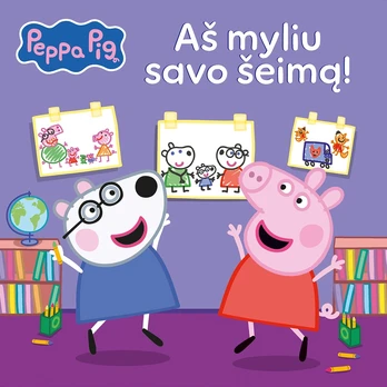 Peppa Pig. Aš myliu savo šeimą