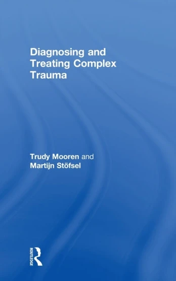 Diagnosing and Treating Complex Trauma