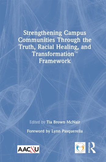 Strengthening Campus Communities Through the Truth, Racial Healing, and Transformation Framework