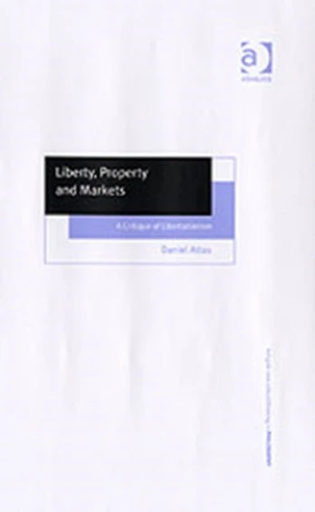 Liberty, Property and Markets
