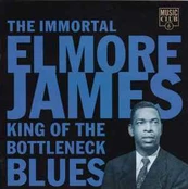 CD Elmore James - The Immortal Elmore James
