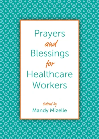 Prayers and Blessings for Healthcare Workers